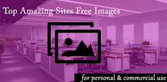 10 Amazing Sites To Find Free Images For Business & Personal Use  2023