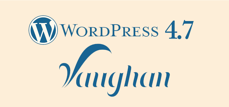 What's New in WordPress 4.7?