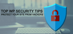 Ultimate WordPress Security Tips To Protect Your Site From Hackers